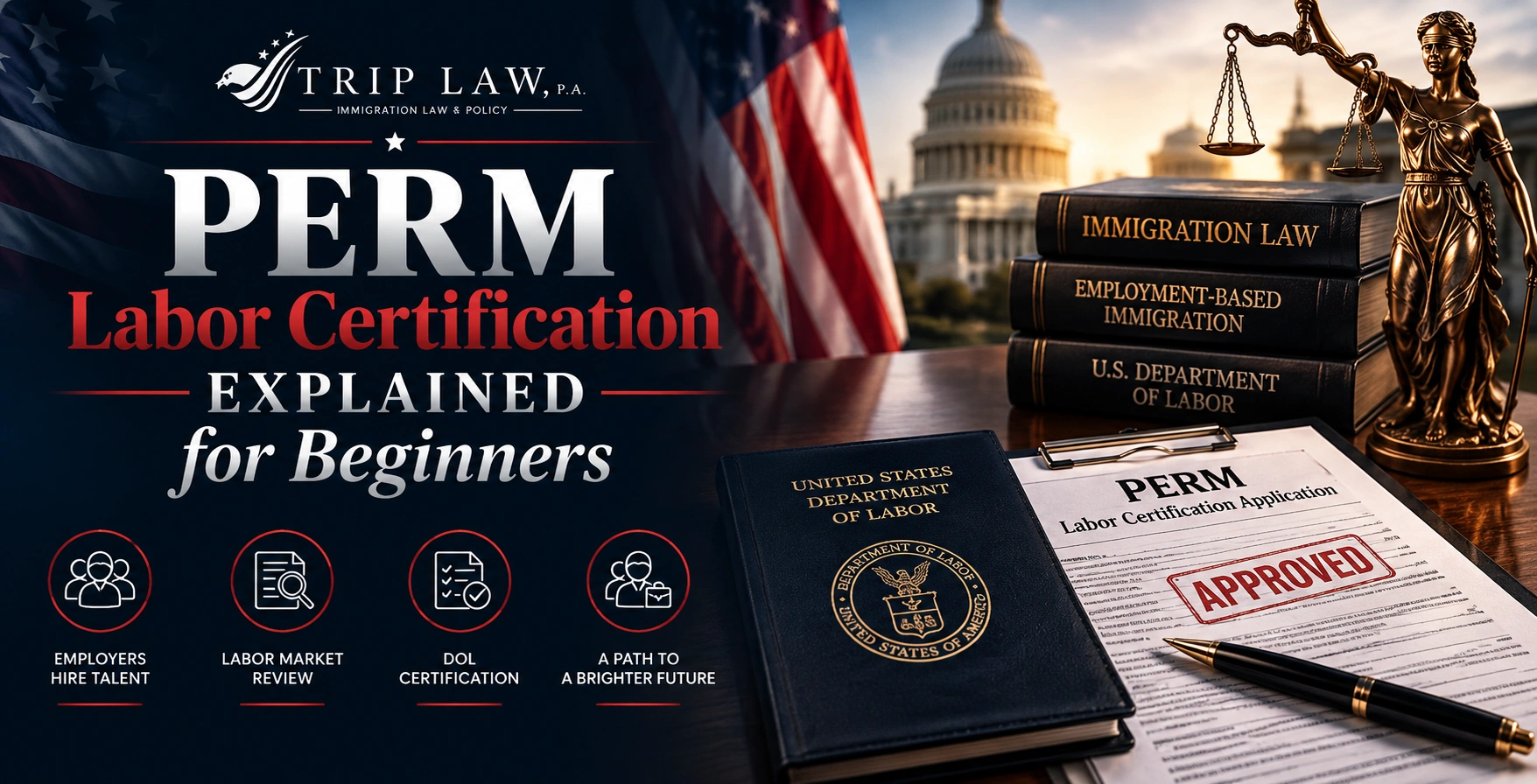 Immigration law books, an approved PERM labor certification application form, and a Lady Justice statue on a desk.